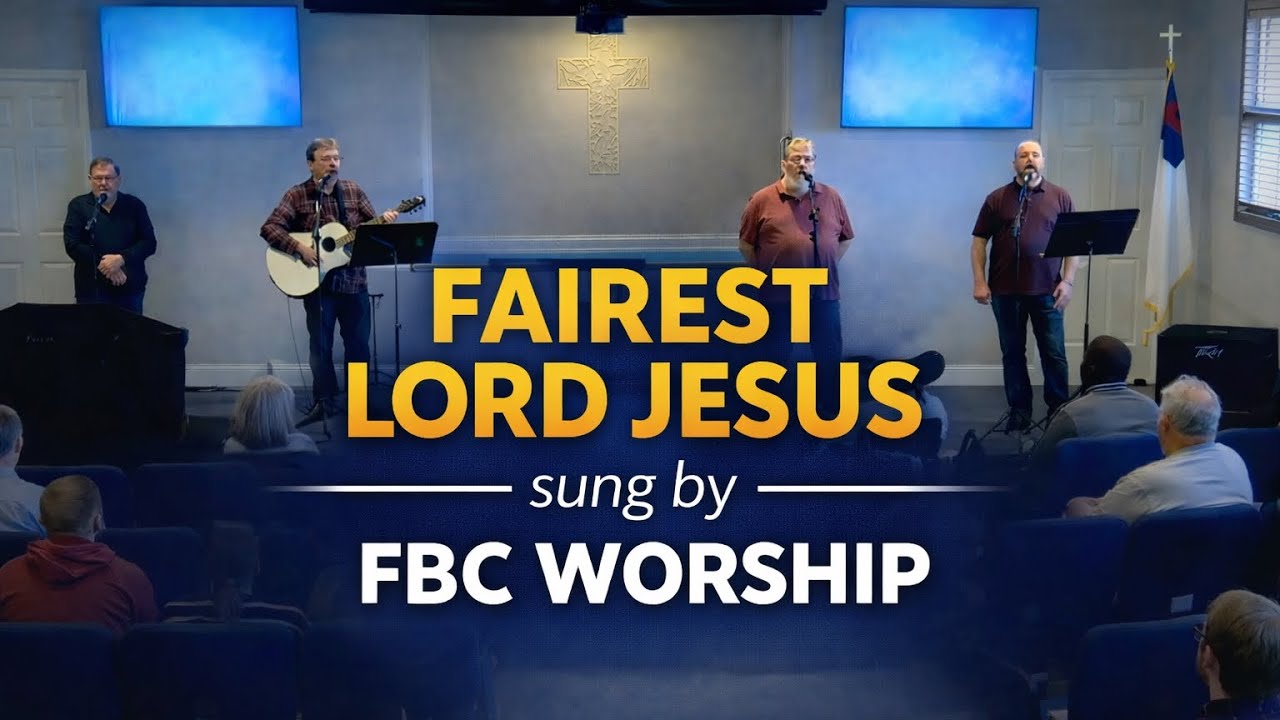 Fairest Lord Jesus | Sung by FBC Worship | @FBCMarysville 