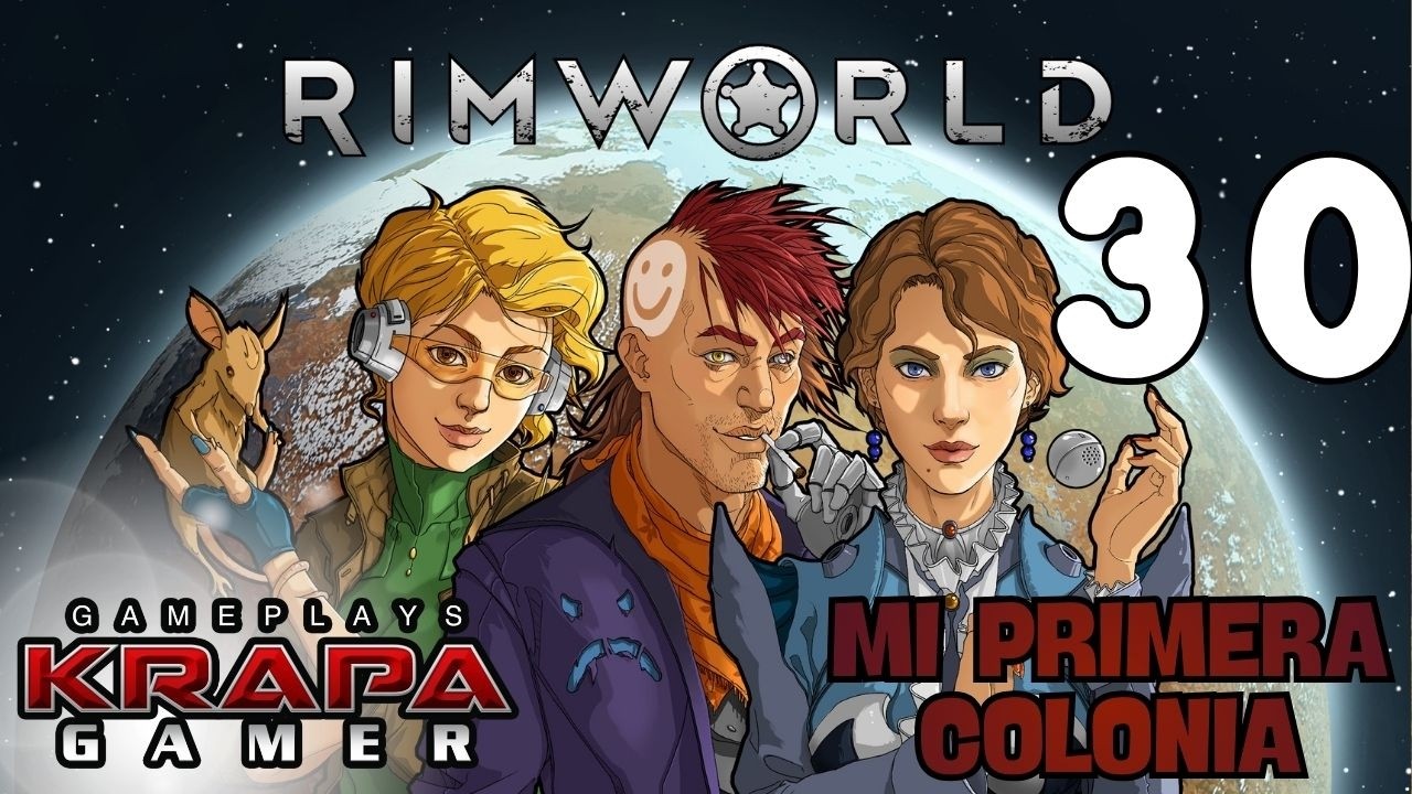 Mi primera colonia en RIMWORLD capítulo 30 gameplay español juego vanilla