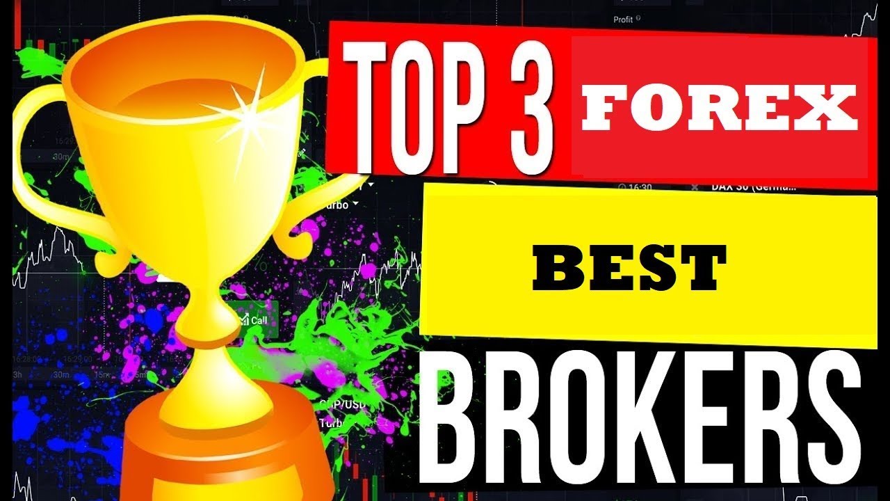 TOP FOREX BROKERS  | TOP 3 Forex  Brokers 2022