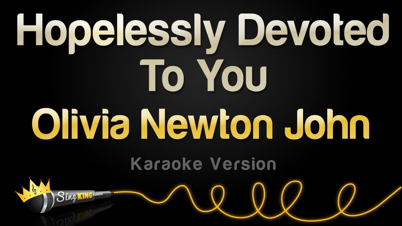 Olivia Newton John - Hopelessly Devoted To You from 