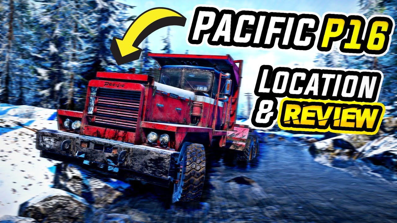Pacific P16 Location & Review | FREE Truck | Test Drive SnowRunner