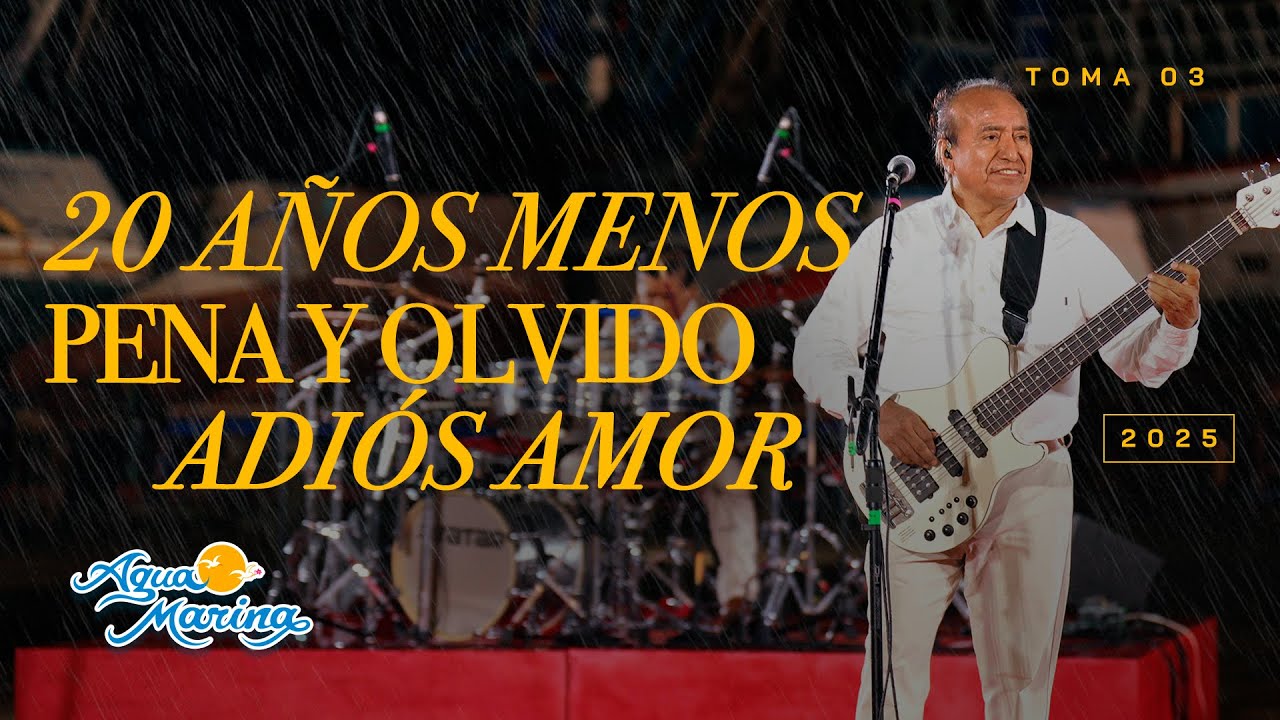 Agua Marina - Veinte Años Menos, Pena Y Olvido, Adiós Amor (2025)