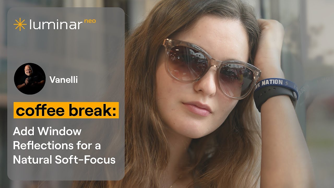 Add Window Reflections for a Natural Soft-Focus | Luminar Neo
