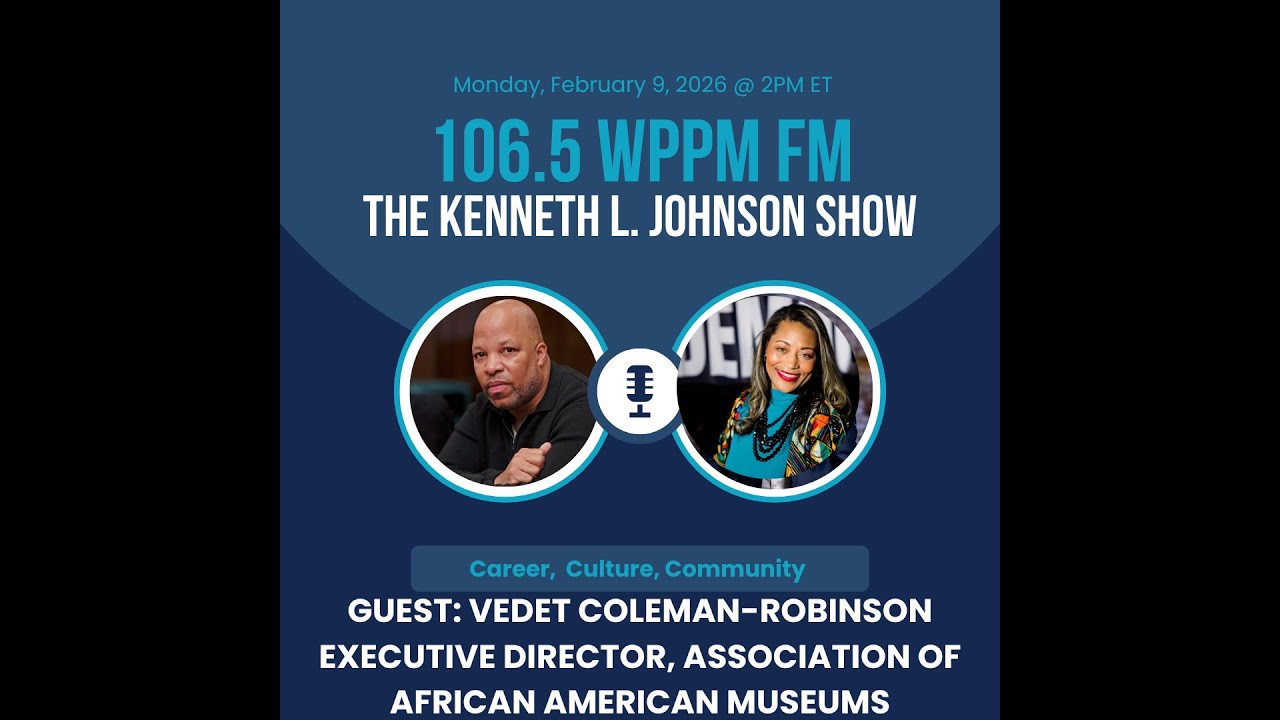 Careers in Museums & Culture | Dr. Vedet Coleman-Robinson, CEO of AAAM | The Kenneth L. Johnson Show