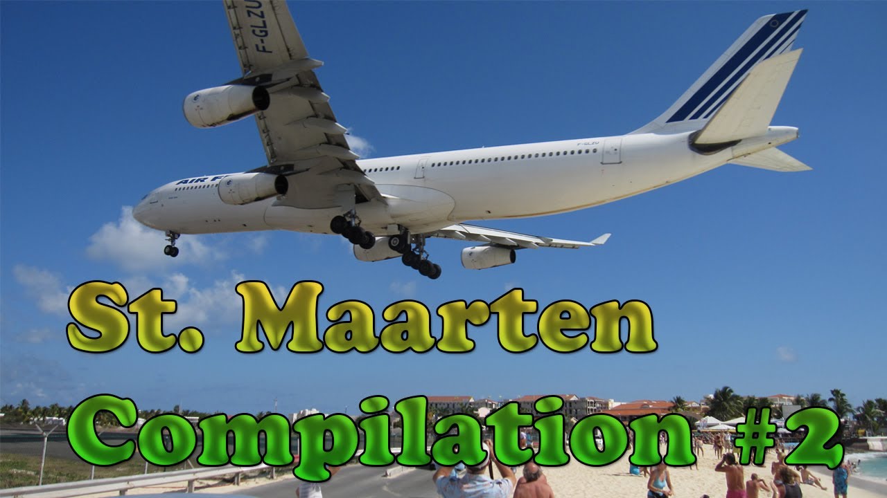St. Maarten (SXM), Take-Off and Landing Compilation, Maho Beach #2