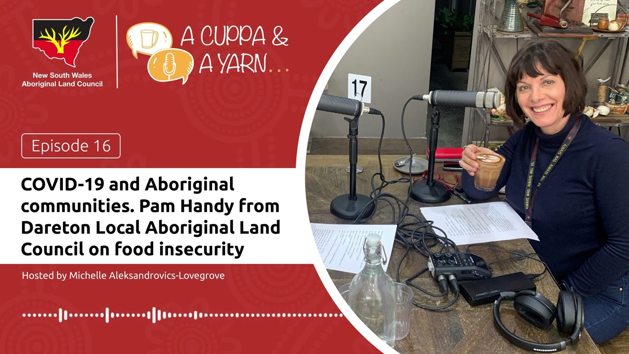 EP-16: Pam Handy from Dareton LALC on food insecurity and dealing with essential services (COVID-19)