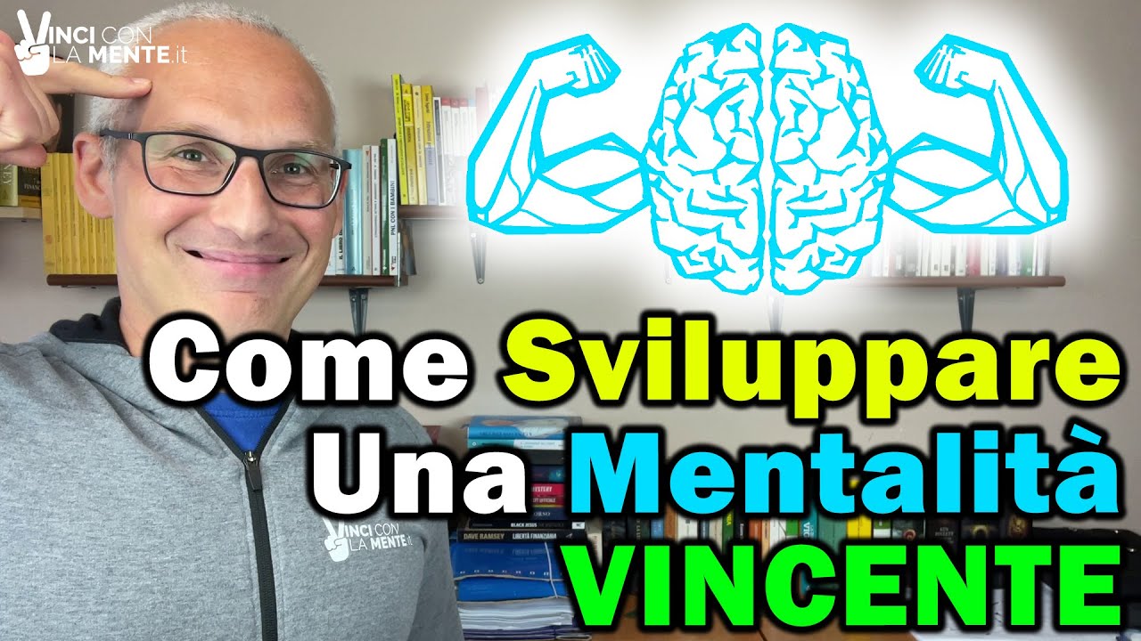 Come sviluppare una Mentalit&agrave; Vincente (8 consigli)
