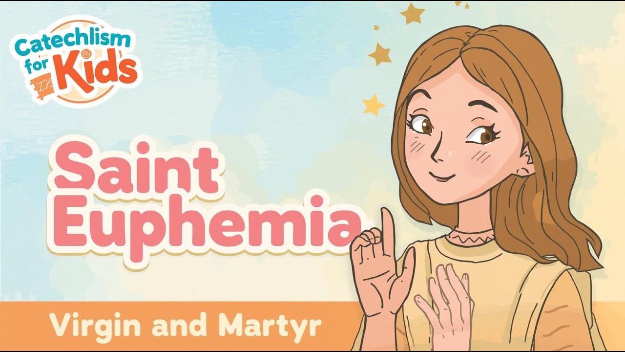 Saint Euphemia | Virgin and Martyr | Catechism for Kids