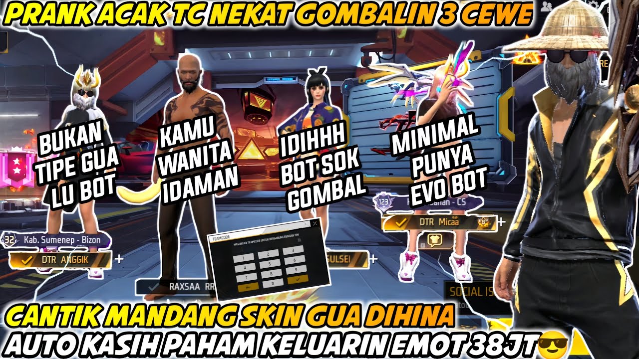 PRANK ACAK TC GOMBALIN 3 CEWE CANTIK MANDANG SKIN GUA DIHINA BOT AUTO KASIH PAHAM KELUARIN EMOT 38JT
