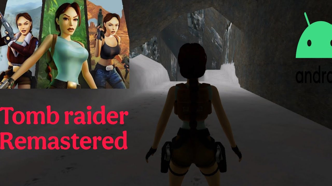 Tomb raider (1-3) Remastered gameplay on Android
