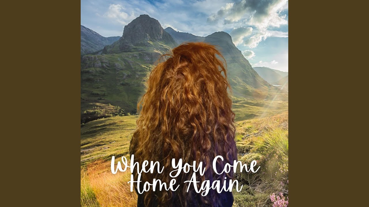 When You Come Home Again