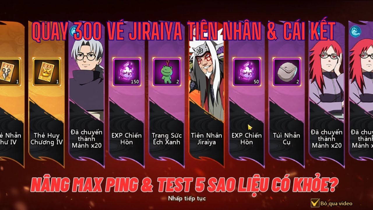 Huyền Thoại Làng Lá - Quay 300 vé Jiraiya Tiên Nhân hấp dẫn - Up 5 sao test PK liệu có ổn lòi lìa?