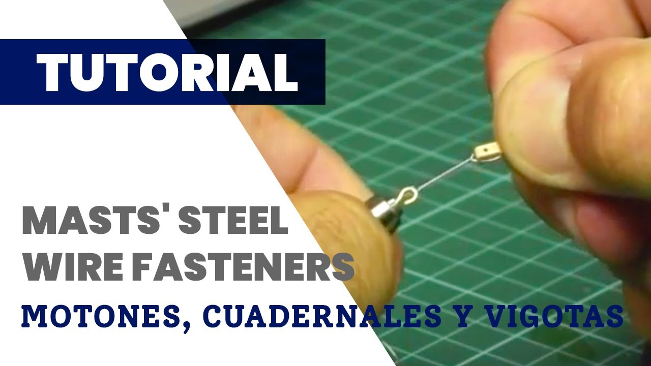 #Tutorial Sujeciones de alambre de acero de mástiles  | Artesanía Latina
