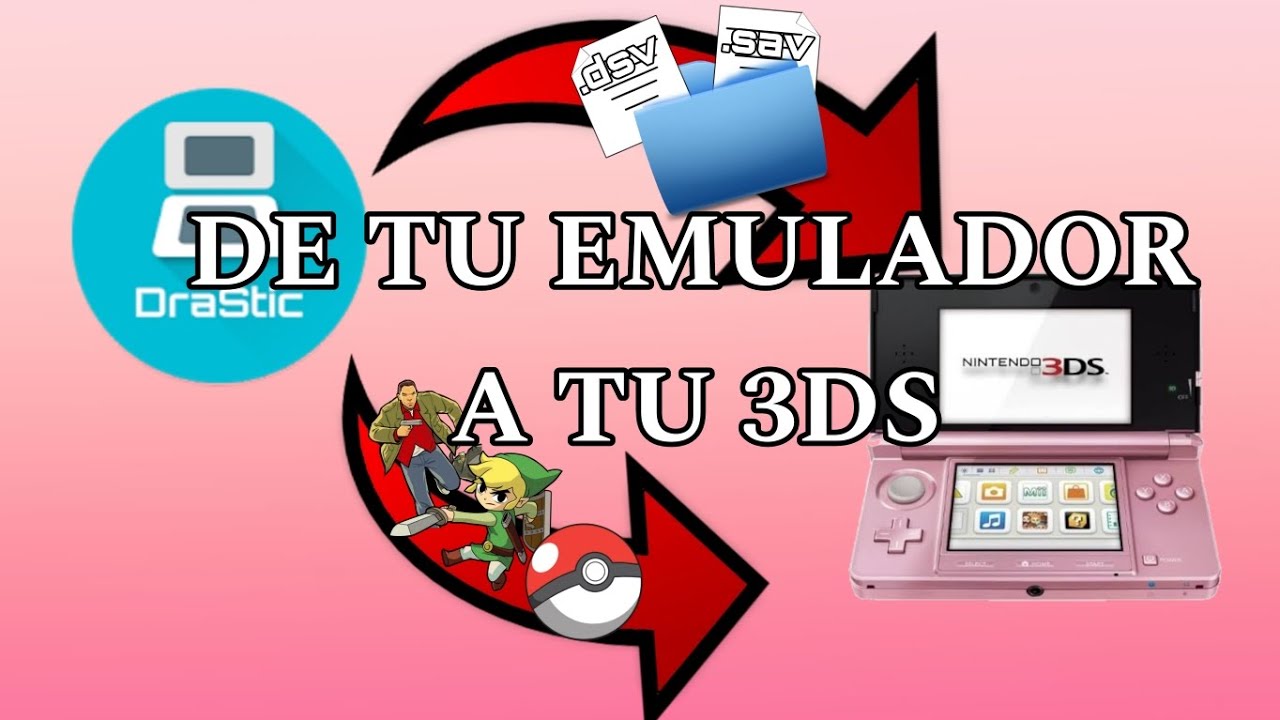 COMO PASAR TUS PARTIDAS GUARDADAS DE TU EMULADOR DRASTIC A TU 3DS (LIBERADA)