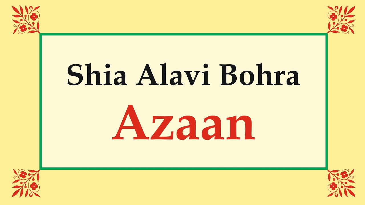 Shia Alavi Bohra Azaan - 2