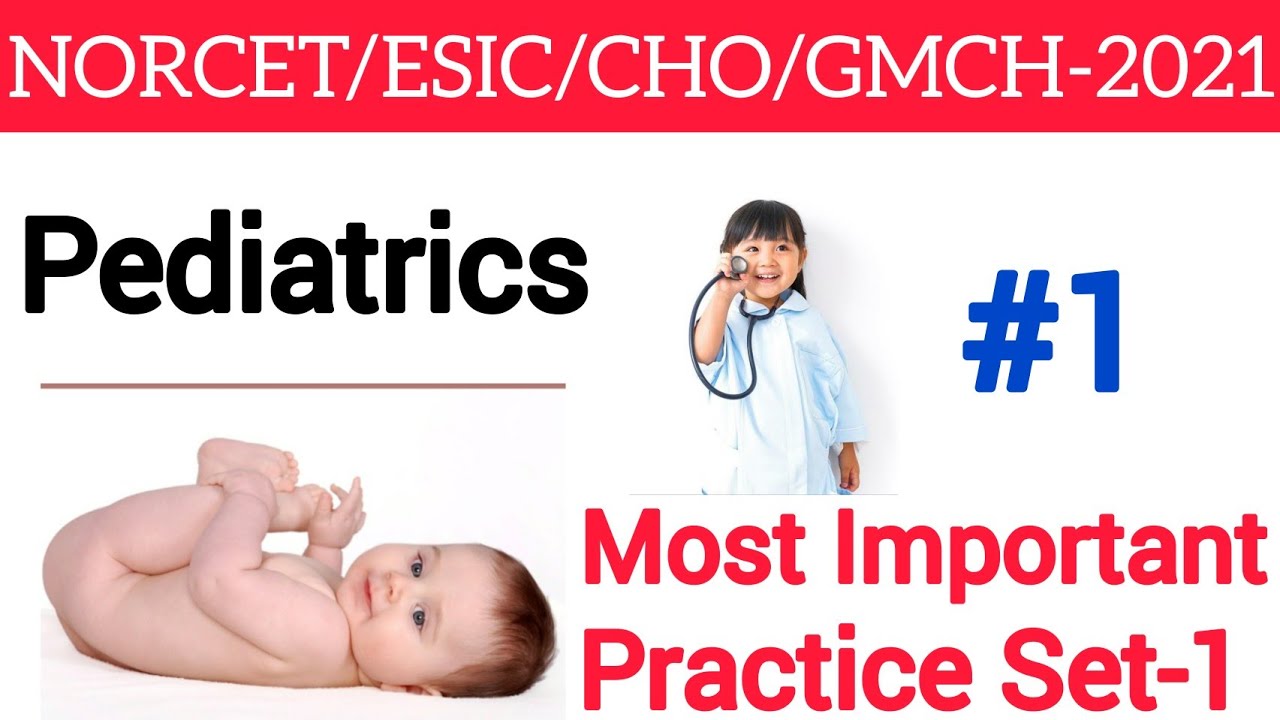 Pediatrics Practice Set for All Competitive Exams | #NORCET2021 #CHO #ESIC2021 #AIIMS #AIIMS NORCET
