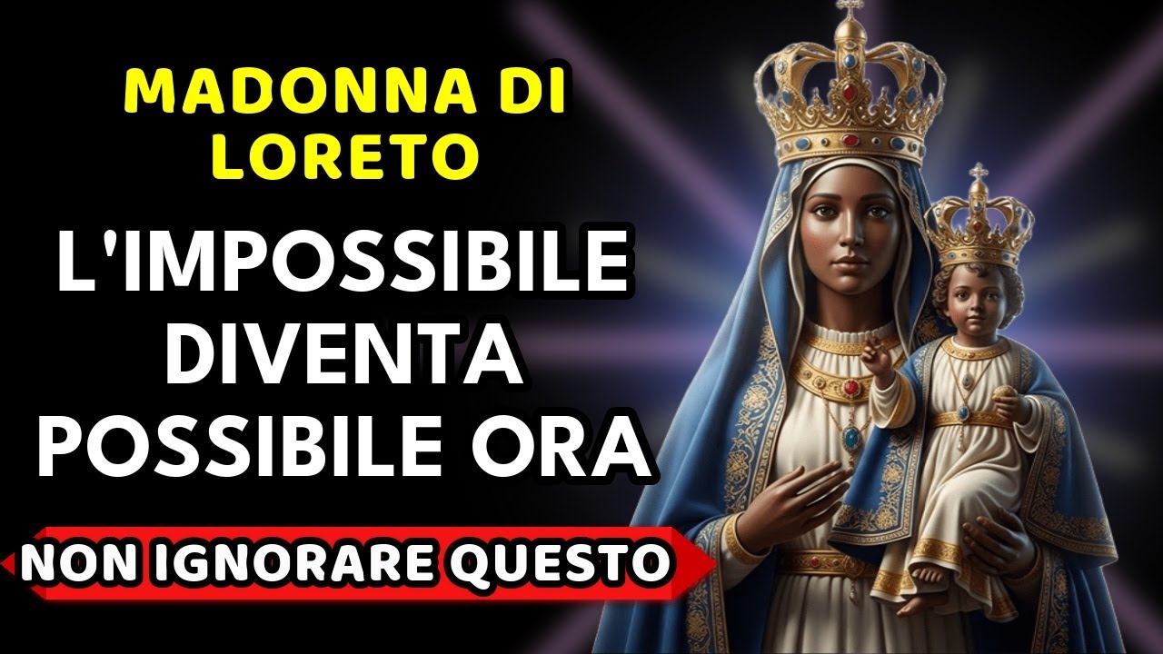 💙 Preghiera alla Madonna di Loreto 🙏 PROTEGGE da ogni Male e Pericolo
