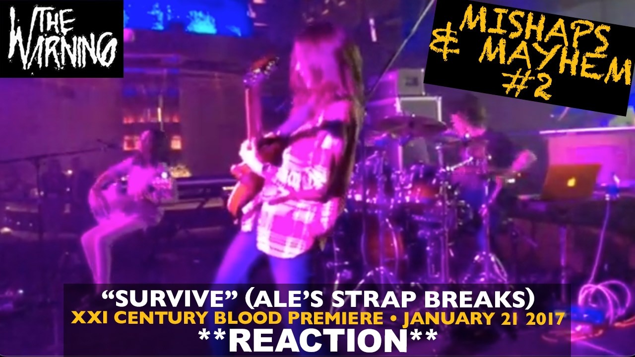 Musicians REACT to The Warning: Survive: Ale's strap breaks (Jan 21 2017) MISHAPS & MAYHEM 2