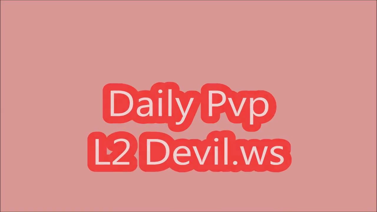 L2Devil.ws - Daily Pvp