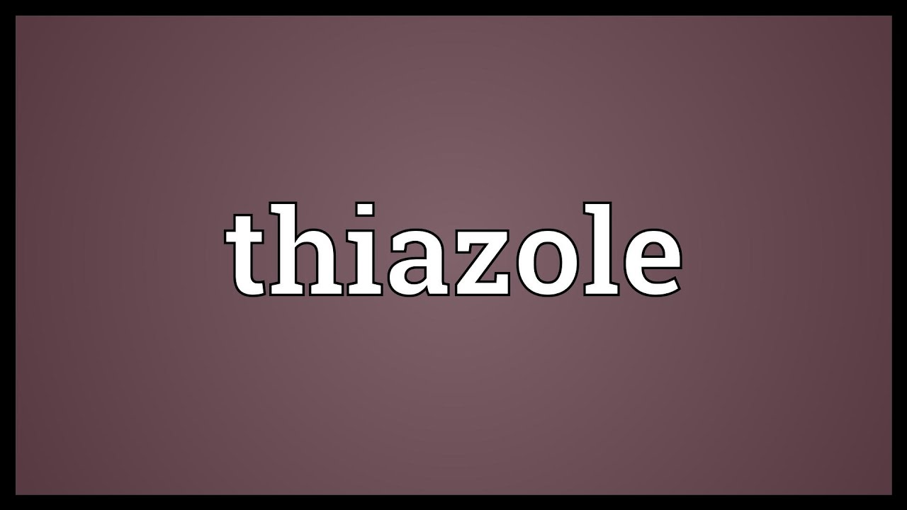 Thiazole Meaning