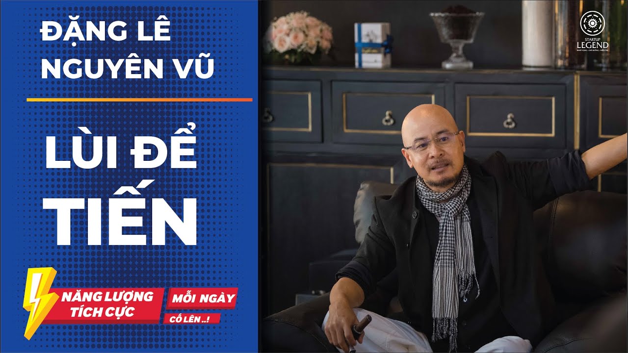 Đặng Lê Nguyên Vũ - Câu chuyện khởi nghiệp - Startup Legend