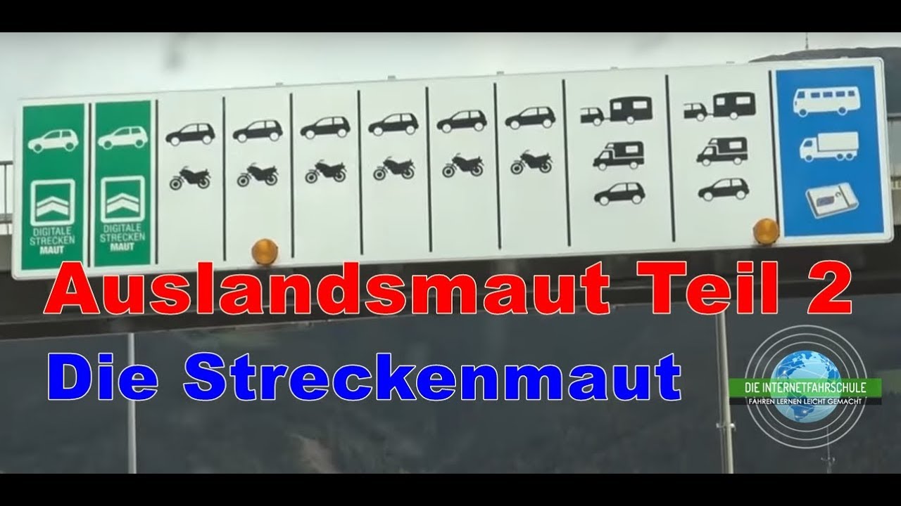 Auslandsmaut Teil 2 - Die Streckenmaut