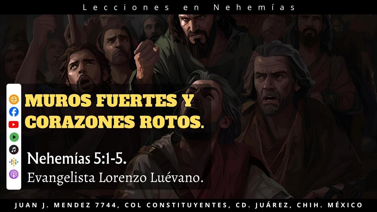 Muros fuertes y corazones rotos (Nehemías 5:1-5)