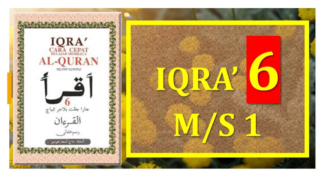 MENGAJI IQRA 6 (M/S 1)