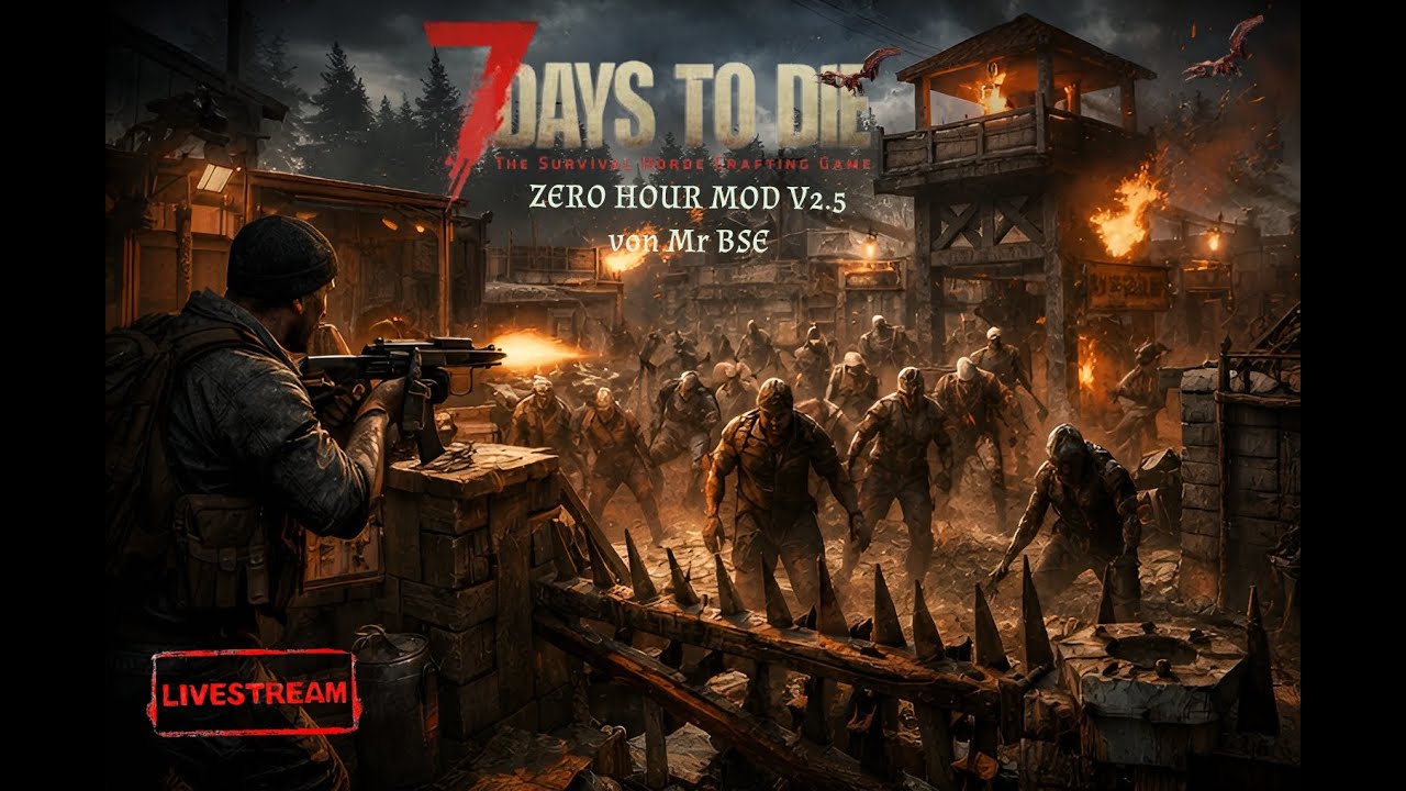 7D2D ZERO HOUR MOD V2.5 von Mr BSE und weiter geht es