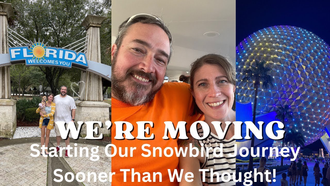 We&rsquo;re Starting Our Snowbird Journey Early! | Snowbirds in Our 40s | Moving to Florida!