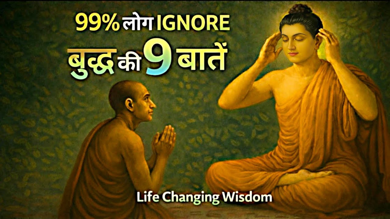 99% People Ignore These 9 Buddha Teachings | Gautam Buddha Story That Can Change Your Life