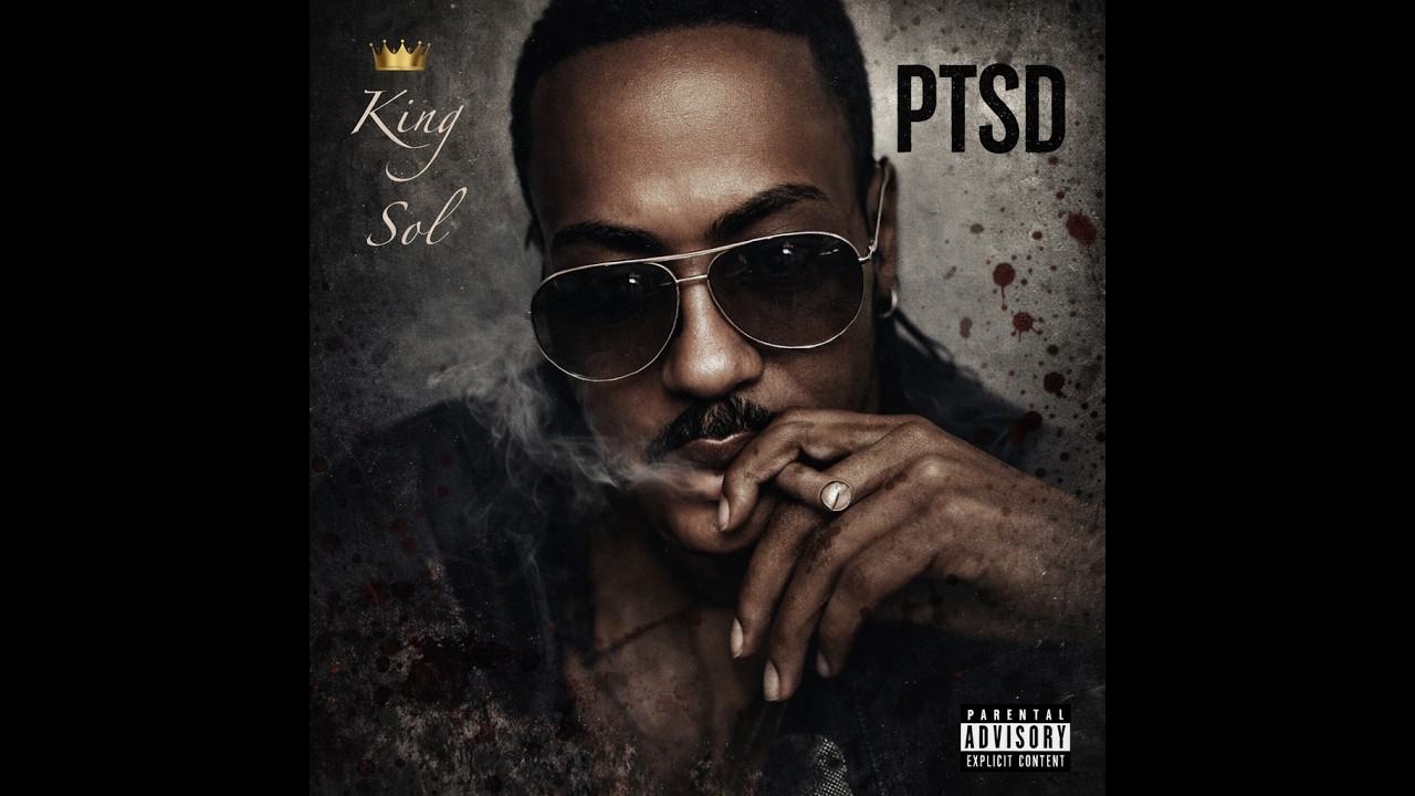 King Sol PTSD