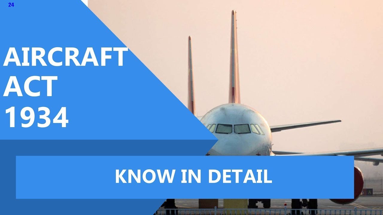 Aircraft Act 1934 | Know In detail | In Hindi | Proxy Gyan