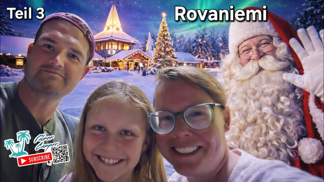 #3 Unsere Reise zum Weihnachtsmanndorf Rovaniemi
