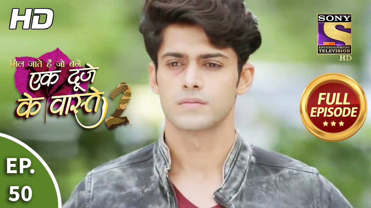 Ek Duje Ke Vaaste 2 - Ep 50 - Full Episode - 5th August, 2020