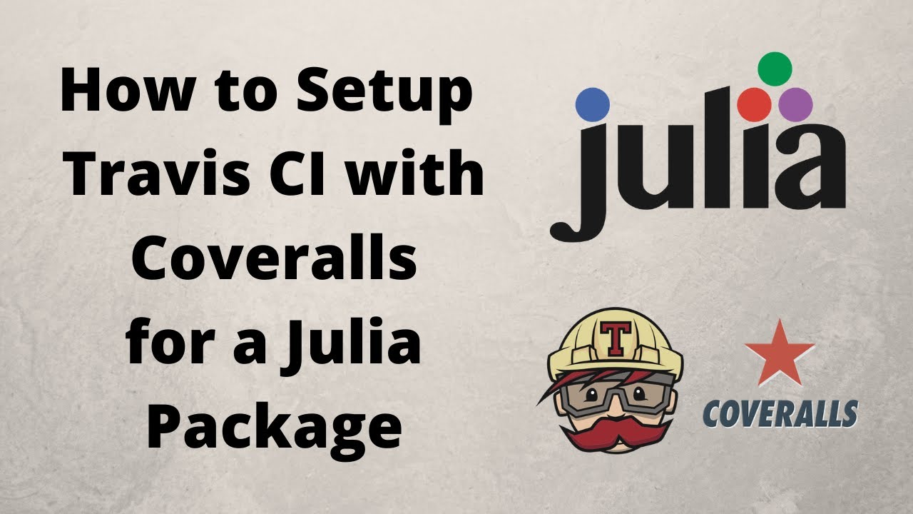How to Setup Travis CI with Coveralls for a Julia Package