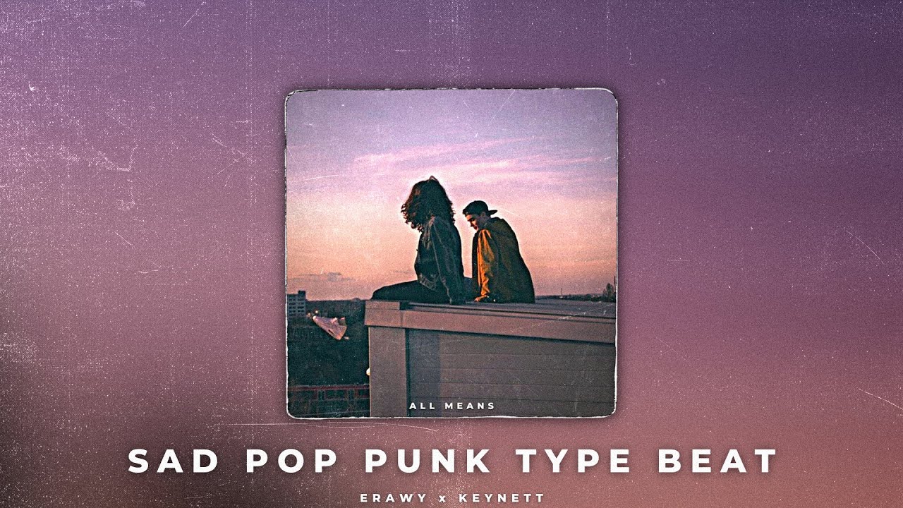 All Means | Sad Pop Punk Type Beat (prod. Erawy x KEYNETT)