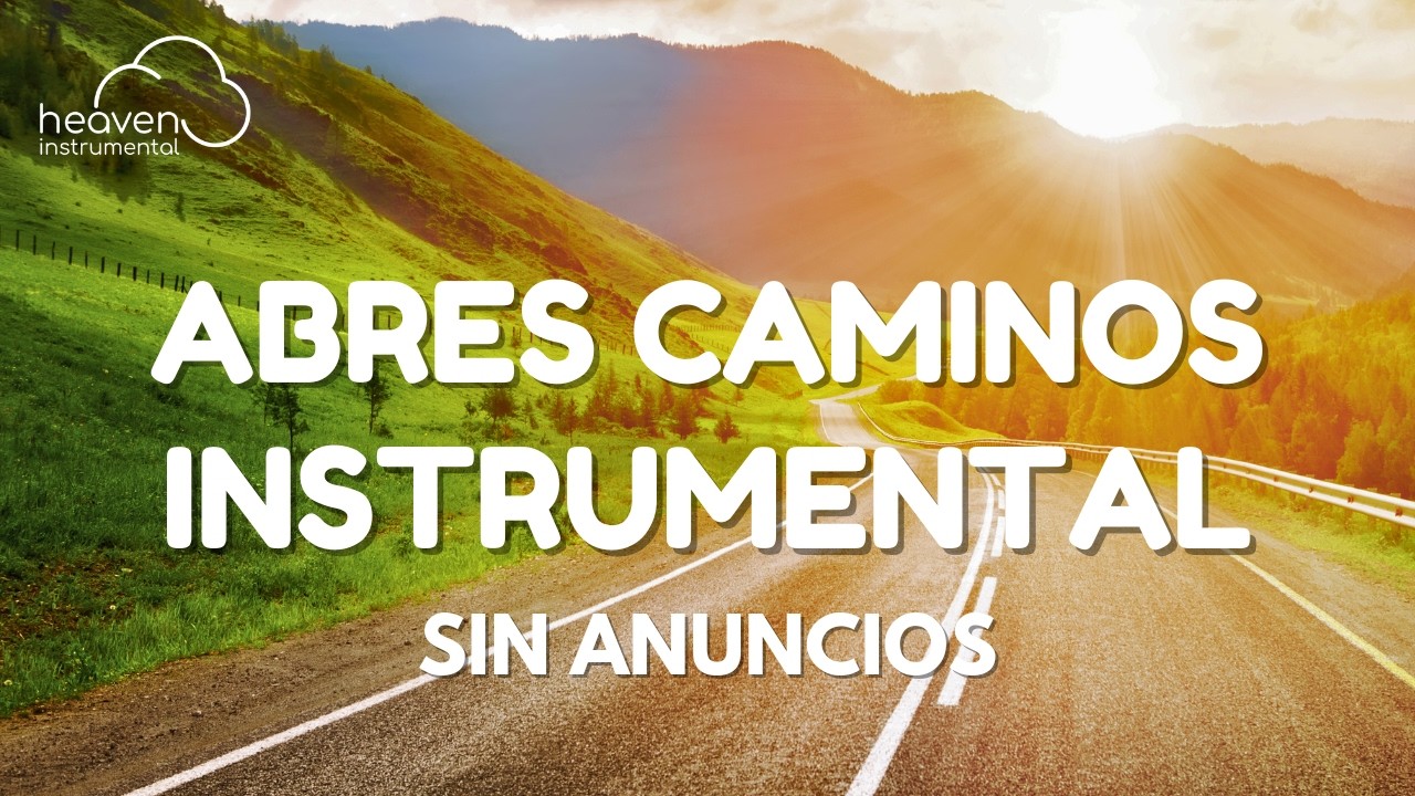 Música Instrumental Cristiana - ABRES CAMINO | MILAGROSO | Música Para La Mañana De Adoración