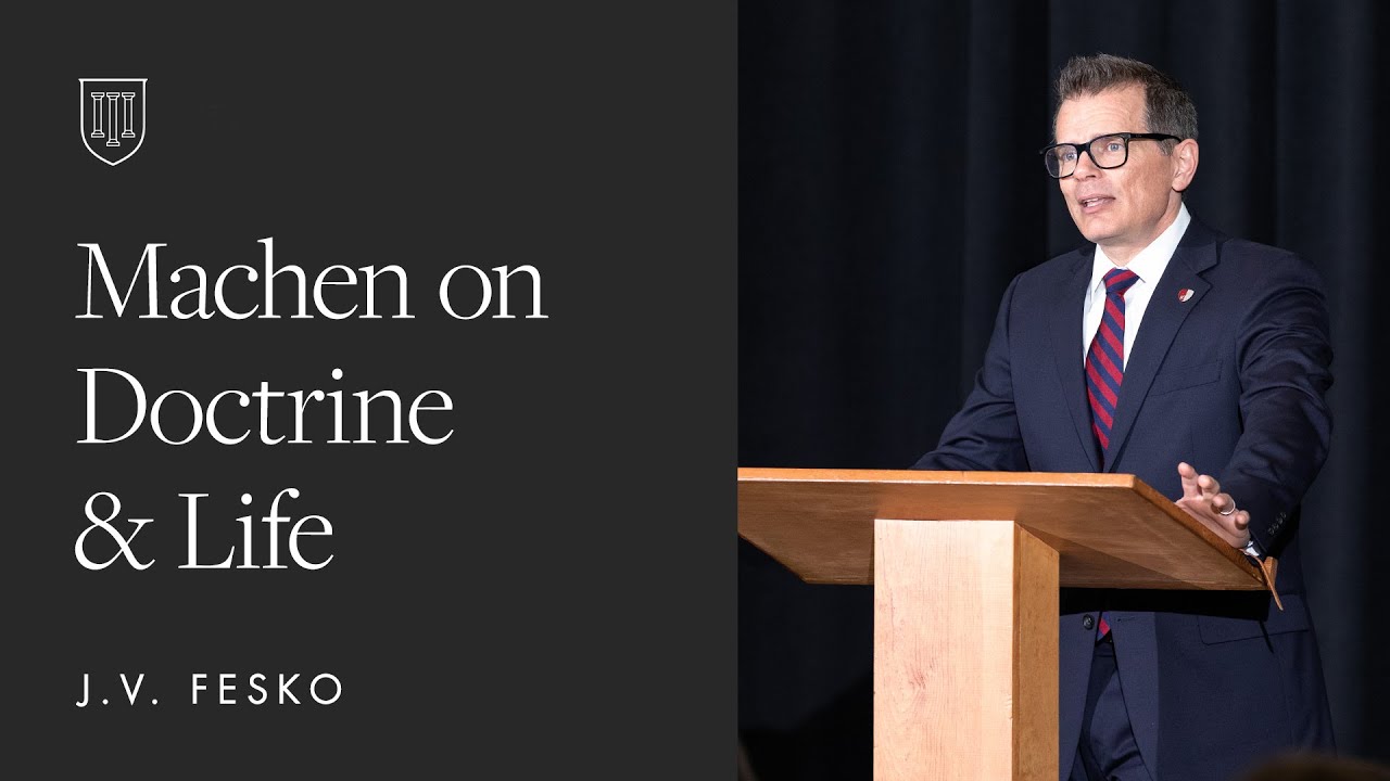 J.V. Fesko: Machen on Doctrine & Life