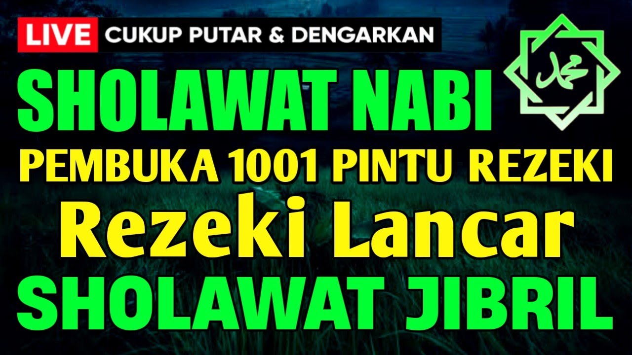 SHOLAWAT JIBRIL PENARIK REZEKI PALING DAHSYAT, Sholawat Nabi Muhammad SAW, Sholawat Jibril Merdu