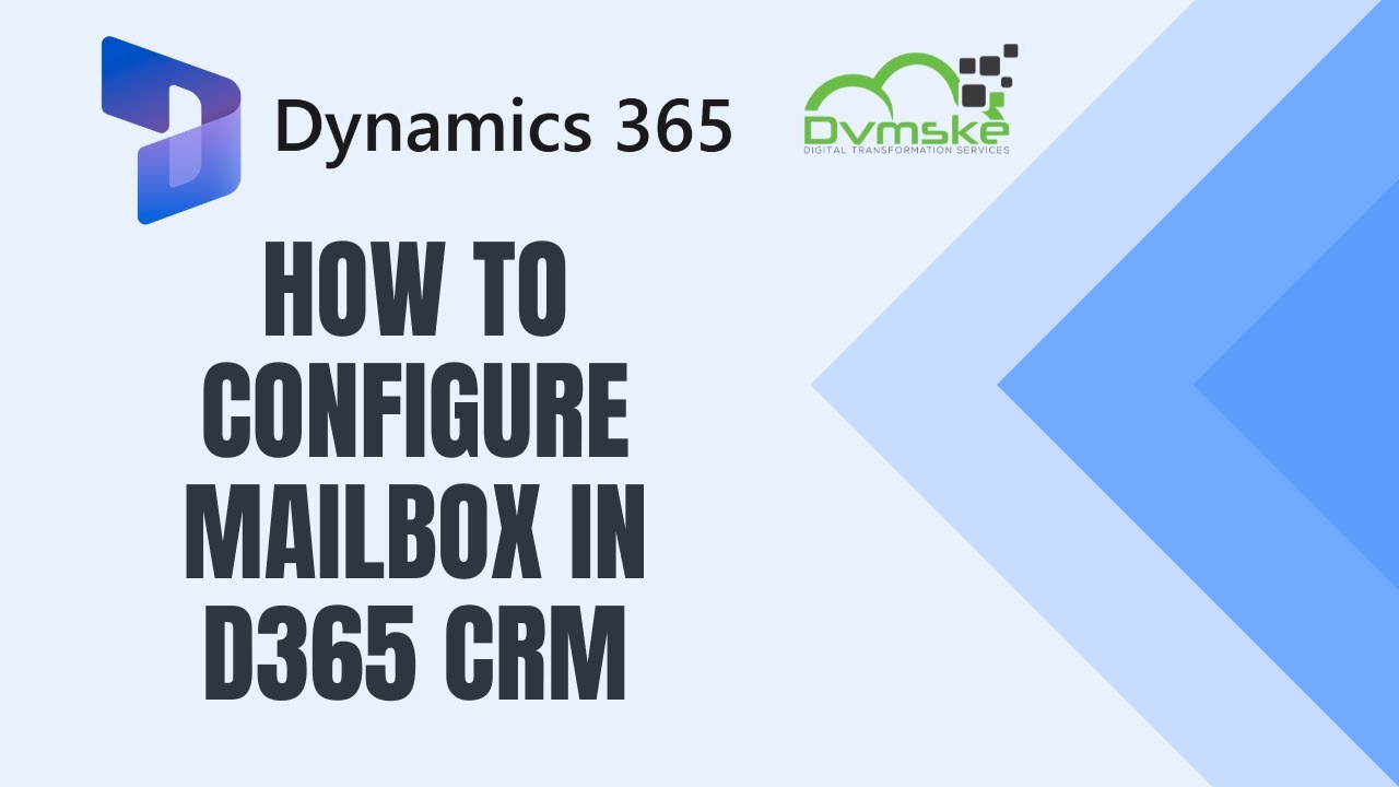 Настройка почтового ящика в Microsoft Dynamics 365 CE: пошаговое руководство