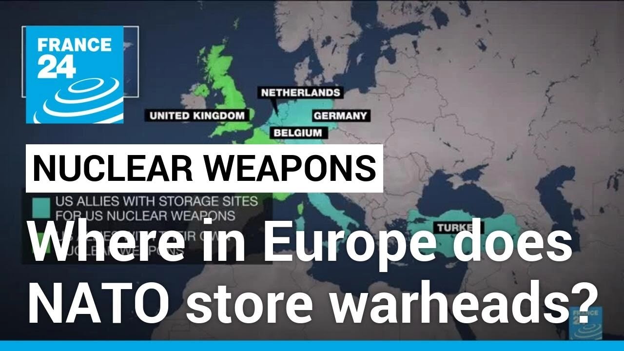 Where in Europe does NATO store its nuclear weapons? • FRANCE 24 English