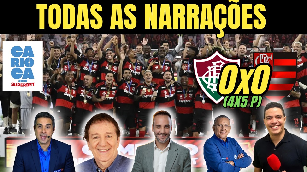 FLAMENGO CAMPEÃO CARIOCA 2026! TODAS AS NARRAÇÕES DE FLUMINSE 4x5(P) FLAMENGO