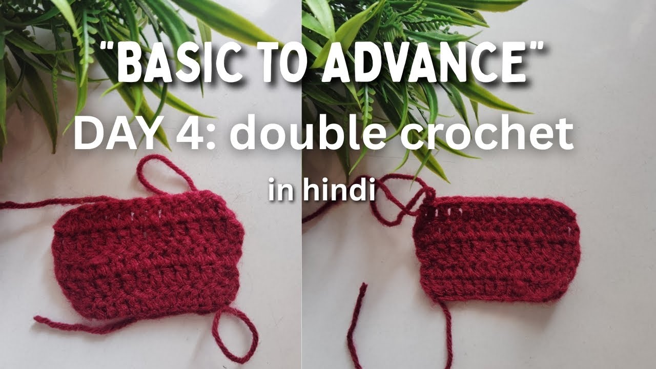  Day 4 double crochet| Basic to advance crochet