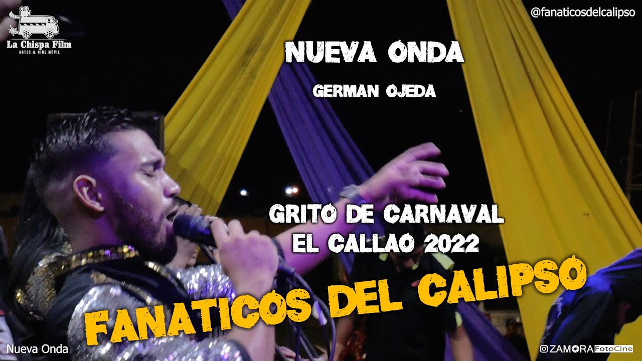 #NuevaOnda German Ojeda  #GritodeCarnaval 2022 #calipsodeelcallao