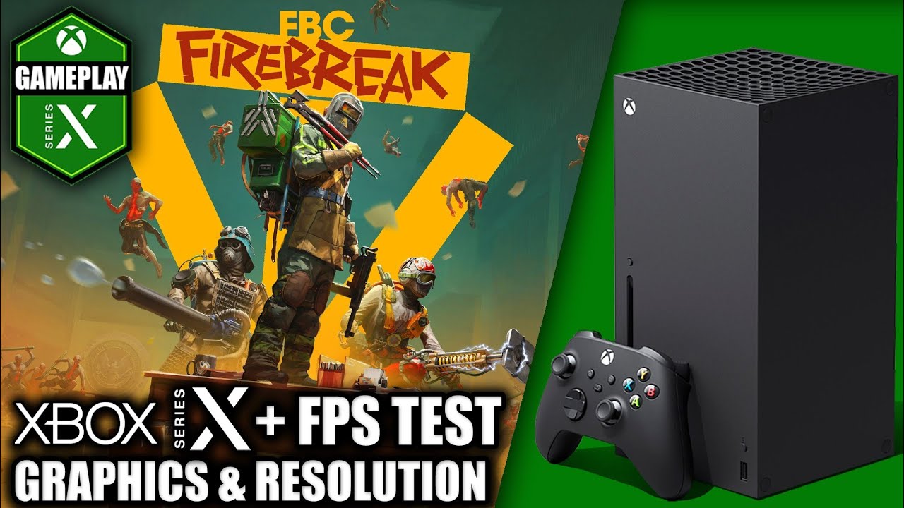 FBC Firebreak - Xbox Series X Gameplay + FPS Test