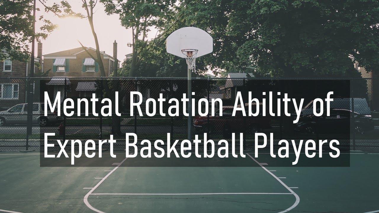 The Mental Rotation Ability of Expert Basketball Players