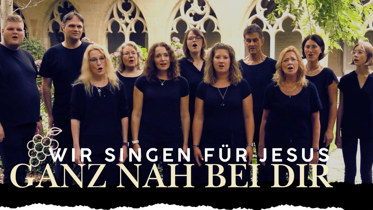 Wir singen für Jesus – Ganz nah bei dir I Musikvideo