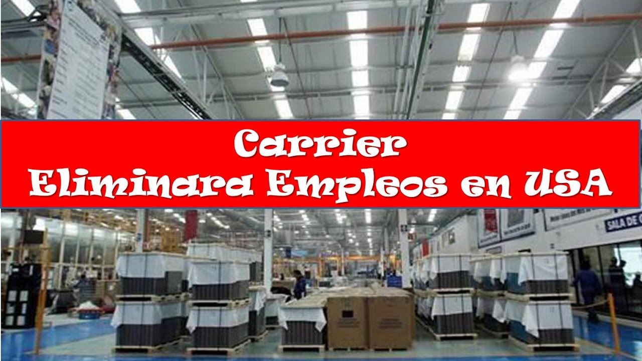Carrier despedirá a trabajadores en su planta en Estados Unidos
