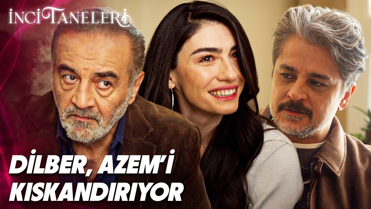 Dilber, Servan İle Azem'i Kıskandırmaya &Ccedil;alışıyor | İnci Taneleri (49. B&ouml;l&uuml;m)